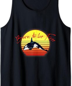 Born To Be Free Killer Whale Ocean Lover Gift Idea Orca Tank Top